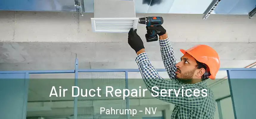 Air Duct Repair Services Pahrump - NV